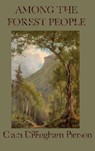 Among the Forest People - Clara Dillingham Pierson - 9781515435235