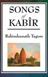 Songs of Kabir - Rabindranath Tagore - 9781515435556