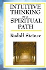 Intuitive Thinking as a Spiritual Path - Rudolf Steiner - 9781515436607