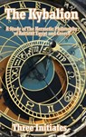 The Kybalion - Three Initiates - 9781515437512