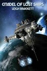 Citadel of Lost Ships - Leigh Brackett - 9781515449683