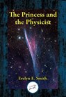 Princess and the Physicist - Evelyn E. Smith - 9781515450306
