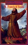 St. Francis of Assisi (Illustrated Edition) - G K Author Chesterton - 9781515451013