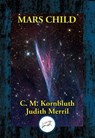 Mars Child - C. M. Kornbluth ; Judith Merril - 9781515452591