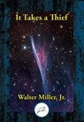 It Takes a Thief - Walter Miller - 9781515452959