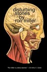 Disturbing Stories - Ron Miller - 9781515458210