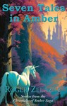Seven Tales in Amber - Roger Zelazny - 9781515460411