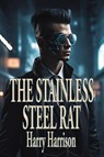 The Stainless Steel Rat - Harry Harrison - 9781515460626
