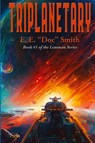 Triplanetary - E. E. "Doc" Smith - 9781515461166