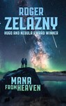 Mana from Heaven - Roger Zelazny - 9781515462583