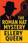 The Roman Hat Mystery - Ellery Queen - 9781515465904