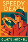 Speedy Death: A Positronic Book - Gladys Mitchell - 9781515467298