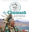 The Chumash: The Past and Present of California's Seashell People - Danielle Smith-Llera - 9781515702412