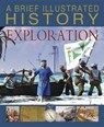 A Brief Illustrated History of Exploration - HIBBERT,  Clare ; West, David - 9781515725220