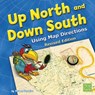 Up North and Down South: Using Map Directions - Doreen Gonzales - 9781515742197