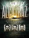 Escape from Alcatraz: The Mystery of the Three Men Who Escaped From The Rock - Eric Braun - 9781515745525