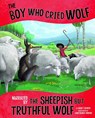 The Boy Who Cried Wolf, Narrated by the Sheepish But Truthful Wolf - Nancy Loewen - 9781515828730