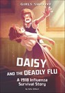 Daisy and the Deadly Flu - Julie Gilbert - 9781515881193