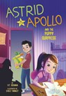 Astrid and Apollo and the Puppy Surprise - V. T. Bidania - 9781515883166