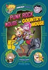 Punk Rock Mouse and Country Mouse: A Graphic Novel - Brandon Terrell - 9781515883302