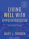 Living Well with Hypothyroidism -  - 9781515903338