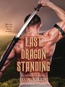 Last Dragon Standing -  - 9781515911296