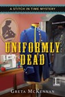 Uniformly Dead - Greta McKennan - 9781516101689