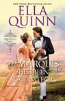 The Marquis She's Been Waiting For - Ella Quinn - 9781516102273