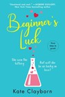 Beginner's Luck - Kate Clayborn - 9781516105106