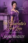 Lady Charlotte's First Love - Anna Bradley - 9781516105199