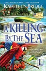 A Killing by the Sea - Kathleen Bridge - 9781516105243