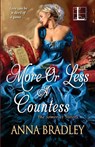 More or Less a Countess - Anna Bradley - 9781516105366