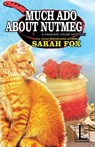 Much Ado about Nutmeg - Sarah Fox - 9781516107797