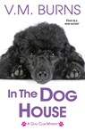 In the Dog House - V. M. Burns - 9781516107902