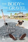 The Body in the Gravel - Judi Lynn - 9781516108381