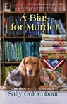 A Bias for Murder - Sally Goldenbaum - 9781516109104