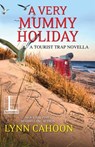 A Very Mummy Holiday - Lynn Cahoon - 9781516109388