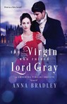The Virgin Who Ruined Lord Gray - Anna Bradley - 9781516110414