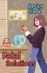 Fatal Solutions - Becky Clark - 9781516110681