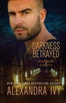 Darkness Betrayed - Alexandra Ivy - 9781516110988