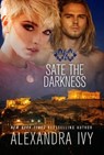 Sate the Darkness - Alexandra Ivy - 9781516111367