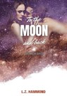 To The Moon And Back - L Z Hammond - 9781516308835