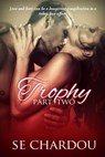Trophy Part Two - SE Chardou - 9781516309986