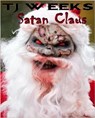 Satan Claus - TJ Weeks - 9781516325108