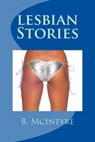 Lesbian Stories - B. McIntyre - 9781516338467