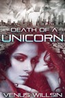 Death of a Unicorn - Venus Willsin - 9781516345151