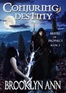 Conjuring Destiny - Brooklyn Ann - 9781516348336