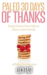 Paleo 30 Days of Thanks: Tasty Gluten Free Gifts to Share with Friends - Lucy Fast - 9781516354498