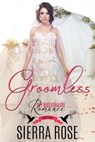 Groomless - Sierra Rose - 9781516355457