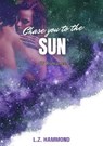 Chase You To the Sun - L Z Hammond - 9781516356164